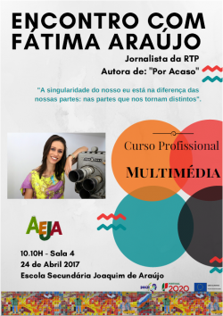 Encontro com Fátima Araújo - Jornalista da RTP realiza conferência no AEJA